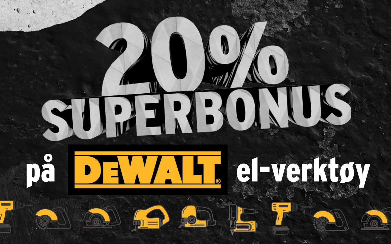 20% superbonus på verktøy fra Dewalt bare for kundeklubbmedlemmer