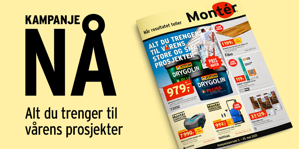 Alt du trenger til vårens prosjekter - kampanje nå!